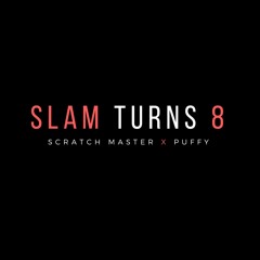 Scratch Master x Puffy - Slam Turns 8 Podcast
