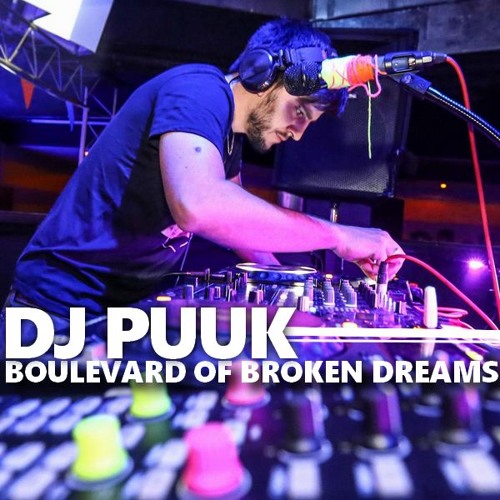 Dj Puuk - Boulevard of broken Dreams
