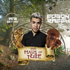 Dj Edson Razzy - The Haus of Tribe 'Special #SetMix