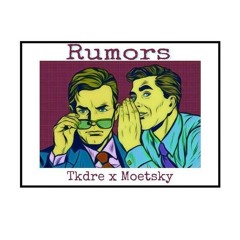 TkDre ft Moetsky - Rumors