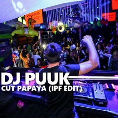CUT Papaya ( Remix IPF Edit )