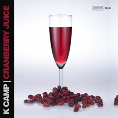 K Camp - Cranberry Juice
