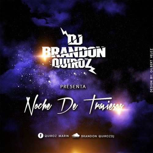 NOCHE DE TRAVIESOS(BRANDON QUIROZ)