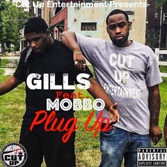 Gills Feat. Mobbo - Plug Up