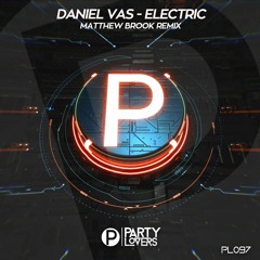 Daniel Vas - Electric (Matthew Brook Remix)