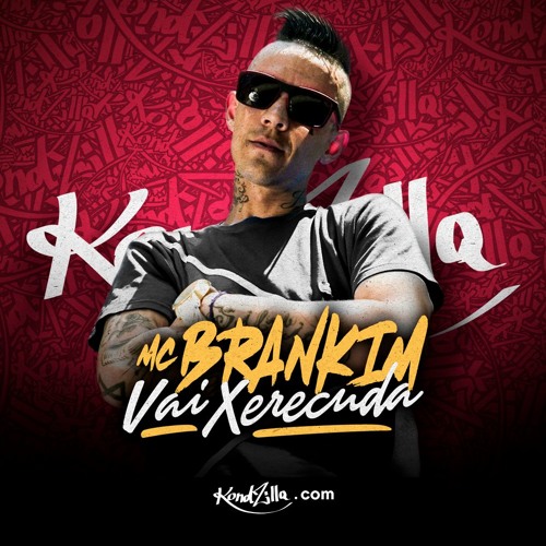 MC Brankim - Vai Xerecuda