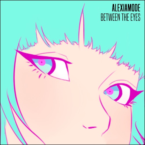 AlexiaMode - Between The Eyes