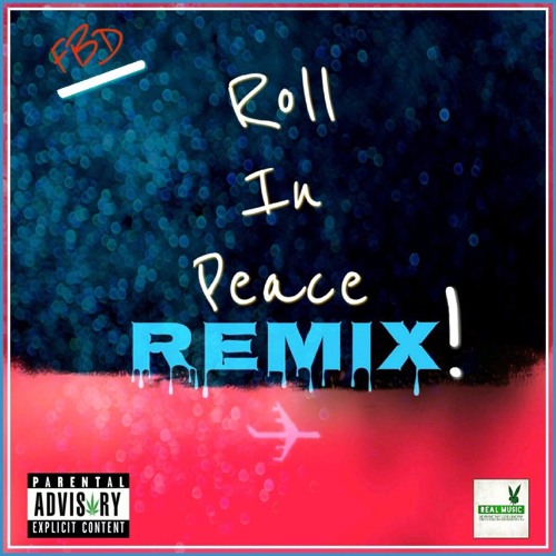FlyBoiDavohn - Roll In Peace Remix!