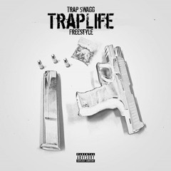 TRAP LIFE FREESTYLE