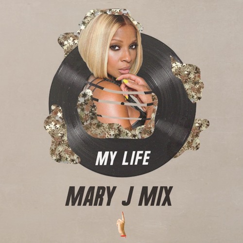 My Life - Mary J Blige Mix