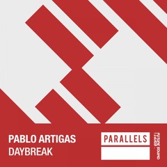 Pablo Artigas - Daybreak [FSOE Parallels]