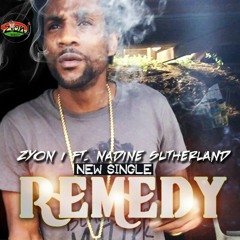 Remedy - Zyon i feat. Nadine Sutherland