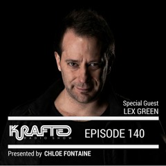Krafted Radio WK 140 Part 2 with Special Guest Lex Green