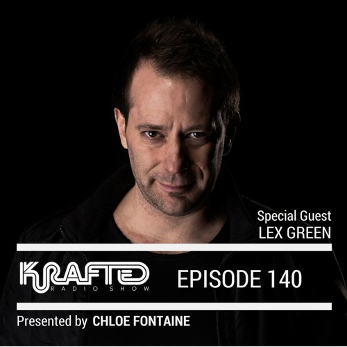 Krafted Radio WK 140 Part 2 with Special Guest Lex Green