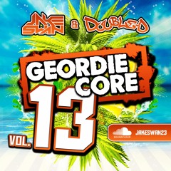 Geordie Core Vol.13 - Jake Swan & Double-D