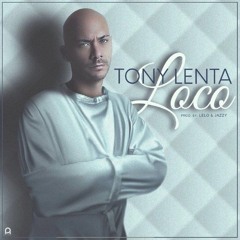 Loco - Tony Lenta - Reggaeton - Trap