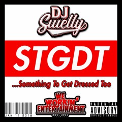 Something To Get Dressed Too (STGDT)
