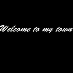 "Welcome To My Town" Ft Josh Trasher