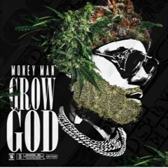 Money Man - Grow God (Full Mixtape)