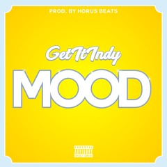 GetItIndy - Mood (Prod By HorusBeatz)