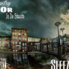 In Da Streets Or Industry Nigga Ft Sir , Lil Dave