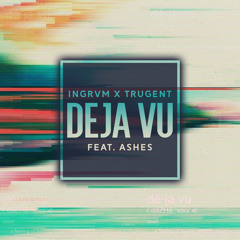 ingrvm x TruGent - Déjà Vu (feat. Ashes)