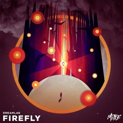 Dreamlag - Firefly (Mitte Remix)