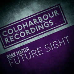 Dark Matter - Future Sight [OUT NOW!]