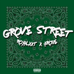 ROYALXXT X ARODE - GROVE STREET [Prod. BlackMayo]