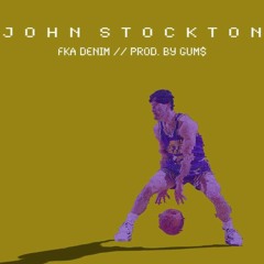 John Stockton [Prod. by Gum$]