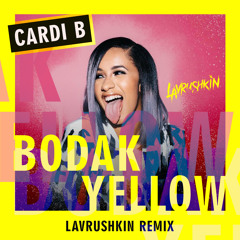 Cardi B - Bodak Yellow (Lavrushkin Radio remix)