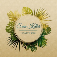 SEAN KELLER - CAST #12 (ACOUSTIC)