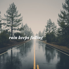 rain keeps falling