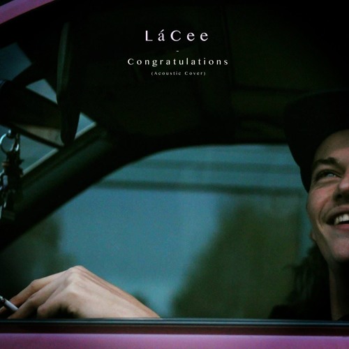 Stream LáCee Congratulations (Post Malone Acoustic Cover) by Smart