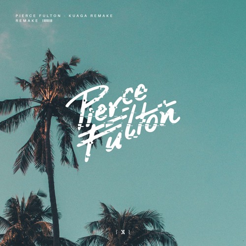 pierce fulton - kuaga remake