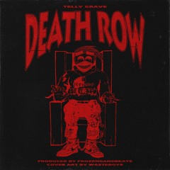 TELLY GRAVE - DEATH ROW (Prod. FrozenGangBeatz)