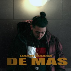 Looch Bodega - De Mas (ToTheLightspanishmix)
