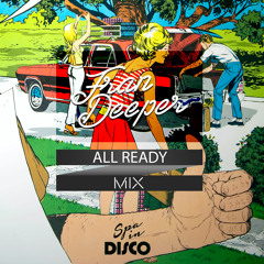 Fran Deeper - ALL READY - Spa In Disco January Mix