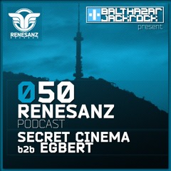 Renesanz Podcast 050 with Secret Cinema b2b Egbert