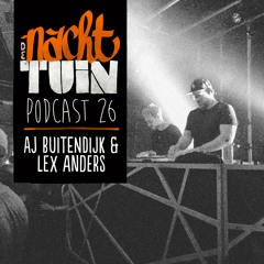 DE NACHTTUIN PODCAST #26 // AJ Buitendijk & Lex Anders