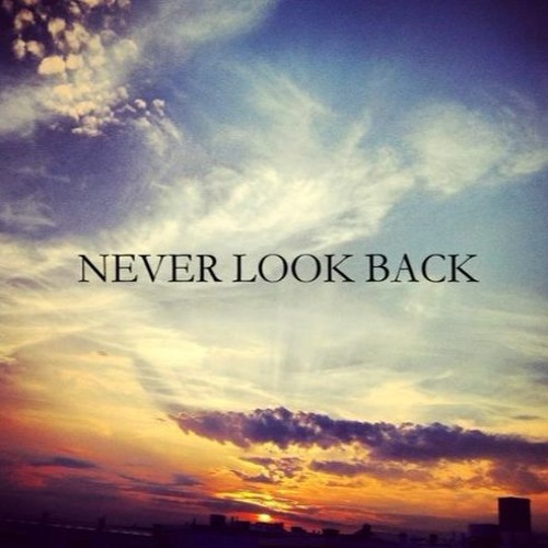 Never Look Back