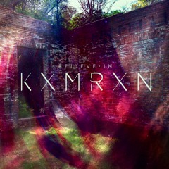 KXMRXN | BELIEVE IN