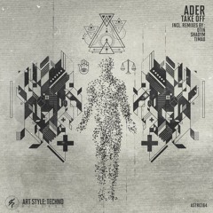 [OUT NOW][ASTRC164] Ader - Take Off [PREVIEWS]