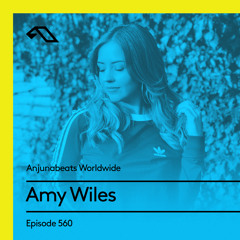 Anjunabeats Worldwide 560 with Amy Wiles