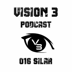 Vision 3 Podcast Series #016 Silar (CA)