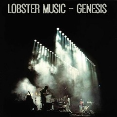 LOBSTER MUSIC - Genesis