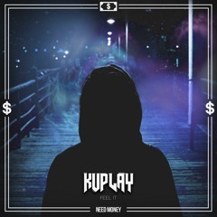 Kuplay - Feel it [Need money records]
