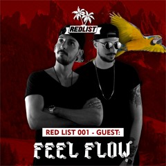 Red List 001 -Guest:  Feel Flow!