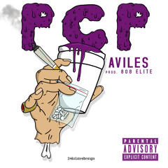 AVILÉS - PCP (Prod. By 808 ELiTE)