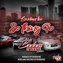 Londan Ice - So The Thing Go (Official Audio)